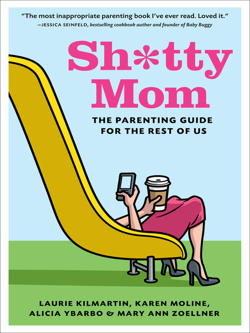 Title details for Sh*tty Mom by Laurie Kilmartin - Available